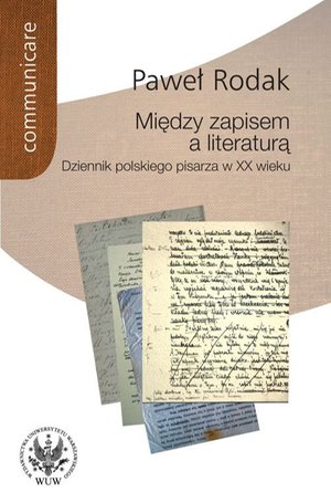Między zapisem a literaturą. Dziennik polskiego pisarza w XX wieku – ebook