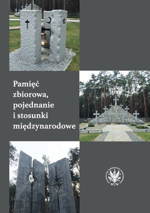 Pamięć zbiorowa, pojednanie i stosunki międzynarodowe – ebook