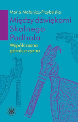 Między dźwiękami Skalnego Podhala – ebook