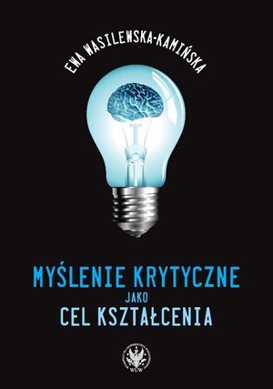 Myślenie krytyczne jako cel kształcenia – ebook