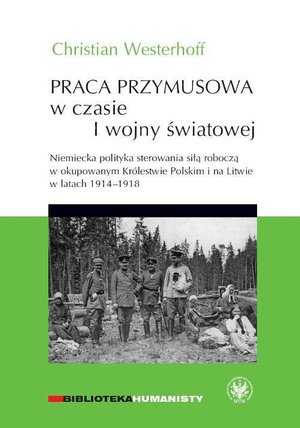 Praca przymusowa w czasie I wojny światowej – ebook