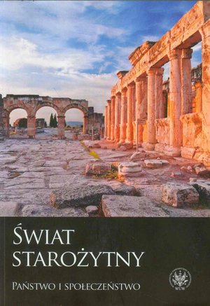 Świat starożytny. Państwo i społeczeństwo – ebook