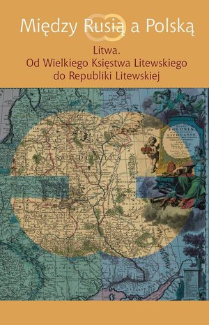 Między Rusią a Polską Litwa – ebook