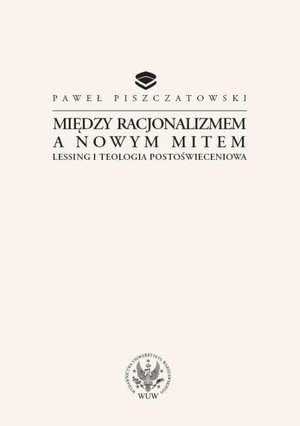 Między racjonalizmem a nowym mitem – ebook