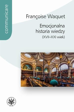 Emocjonalna historia wiedzy (XVII-XXI wiek) – ebook