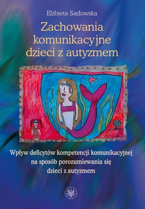 Zachowania komunikacyjne dzieci z autyzmem – ebook