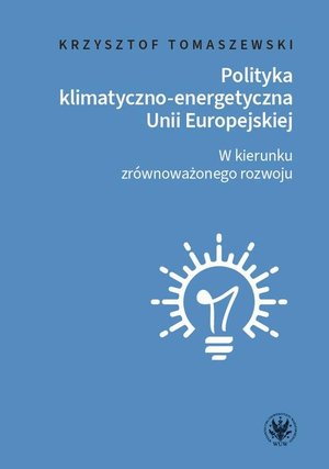 Polityka klimatyczno-energetyczna Unii Europejskiej – ebook