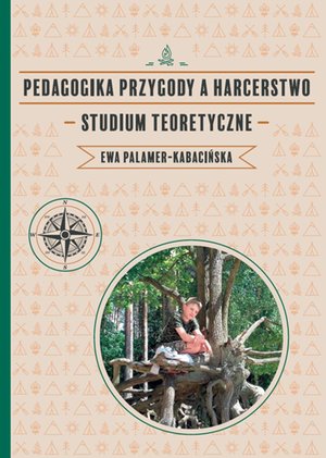 Pedagogika przygody a harcerstwo – ebook
