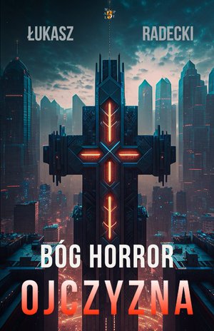 Bóg, Horror, Ojczyzna – ebook