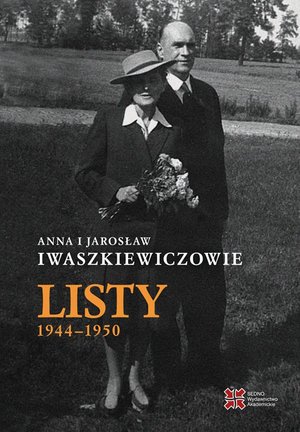 Anna i Jarosław Iwaszkiewiczowie. Listy 1944-1950 – ebook