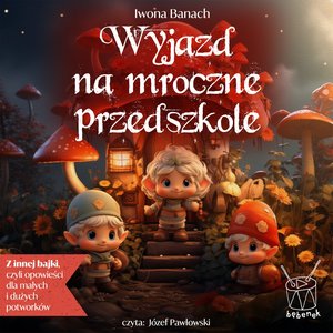 Wyjazd na Mroczne Przedszkole – audiobook