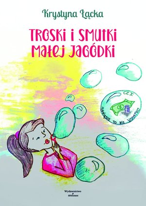 Troski i smutki małej Jagódki – ebook