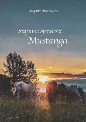 Stajenne opowieści Mustanga – ebook