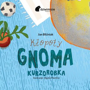 Kłopoty gnoma kurzorobka – audiobook