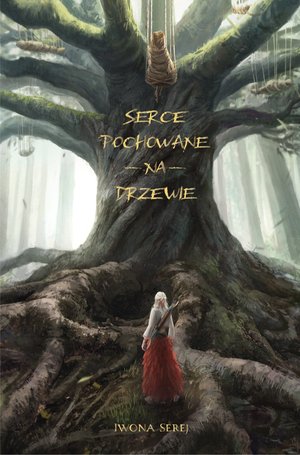 Serce pochowane na drzewie – ebook