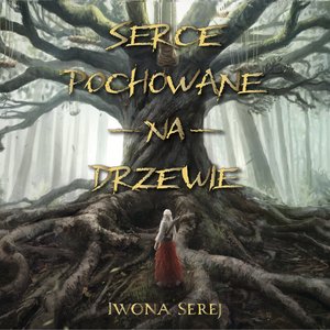 Serce pochowane na drzewie – audiobook