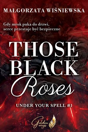 Those Black Roses. Under Your Spell. Tom 1 – ebook