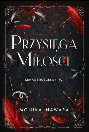Przysięga Miłości. Krwawe Rozgrywki. Tom 2 – ebook