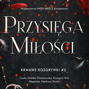 Przysięga Miłości. Krwawe Rozgrywki. Tom 2 – audiobook