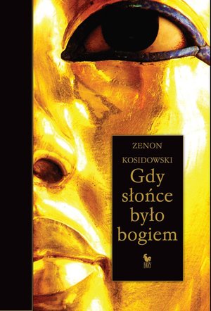 Gdy słońce było bogiem – ebook
