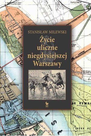 Życie uliczne w niegdysiejszej Warszawie – ebook