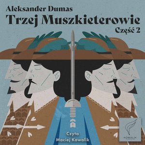 Trzej muszkieterowie. Część 2 – audiobook
