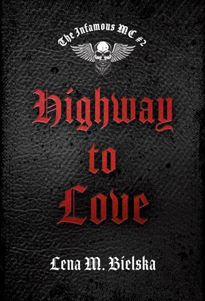 Highway to Love. The Infamous MC. Tom 2 – ebook