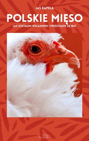 Polskie mięso. Jak zostałem weganinem i przestałem się bać – ebook