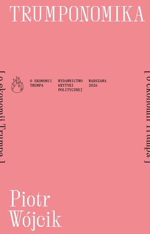 Nauki społeczne: Trumponomika. O ekonomii Donalda Trumpa – ebook