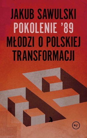 Pokolenie '89. Młodzi o polskiej transformacji – ebook