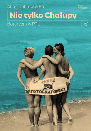 Nie tylko Chałupy. Naturyzm w PRL – ebook