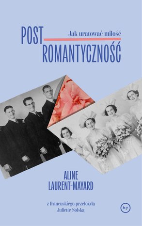 Postromantyczność. Jak uratować miłość – ebook