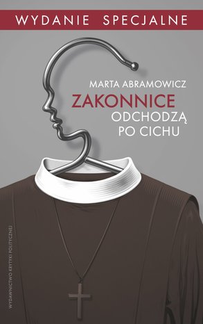 Zakonnice odchodzą po cichu. Wydanie specjalne – ebook