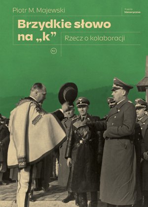 Brzydkie słowo na „k”. Rzecz o kolaboracji – ebook