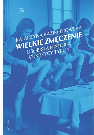 Wielkie zmęczenie. Osobista historia cukrzycy typu 1 – ebook