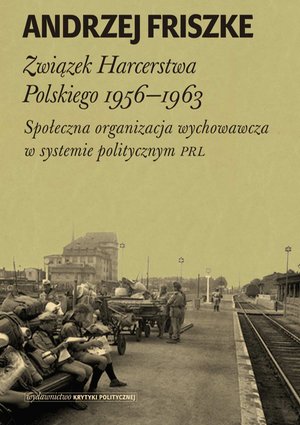 Związek Harcerstwa Polskiego 1956-1963 – ebook