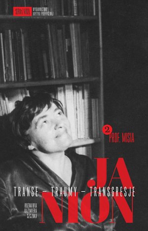 Janion. Transe - traumy - transgresje. 2: Prof. Misia – ebook