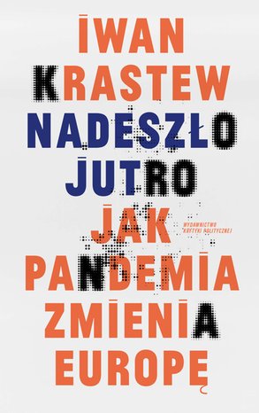 Nadeszło jutro. Jak pandemia zmienia Europę – ebook