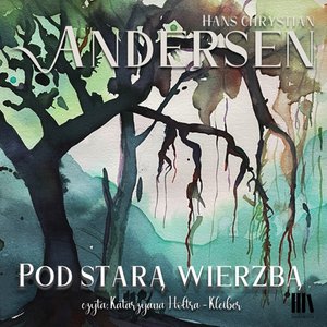 Pod starą wierzbą – audiobook