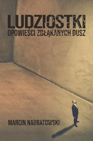 Ludziostki. Opowieści zbłąkanych dusz – ebook