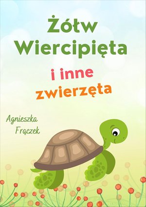 Żółw Wiercipięta i inne zwierzęta – ebook