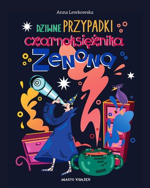 Dziwne przypadki czarnoksiężnika Zenona – ebook