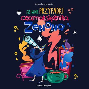 Dziwne przypadki czarnoksiężnika Zenona – audiobook