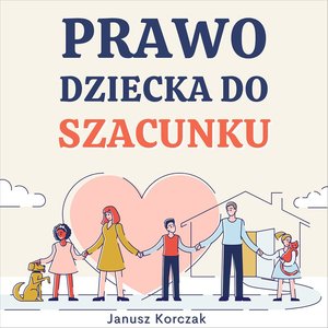 Prawo dziecka do szacunku – audiobook