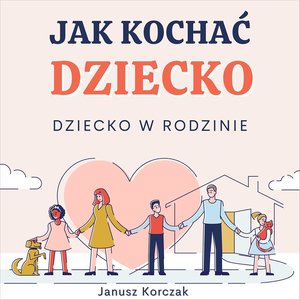 Jak kochać dziecko – audiobook