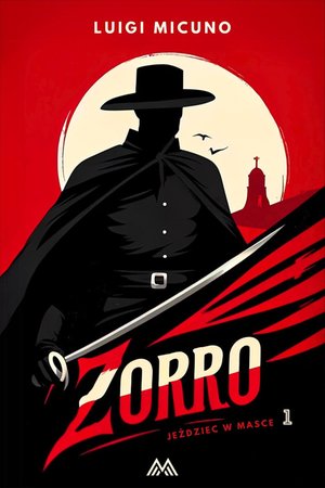 Zorro. Jeździec w masce. Tom 1 – ebook