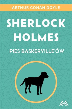 Sherlock Holmes. Pies Baskerville’ów – ebook