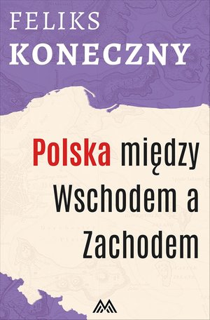 Polska między Wschodem a Zachodem – ebook