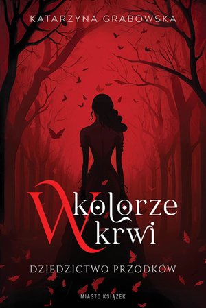 W kolorze krwi. Dziedzictwo przodków – ebook