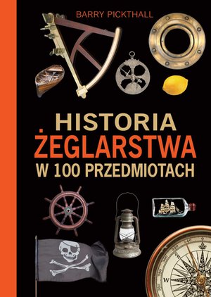 Historia żeglarstwa w 100 przedmiotach – ebook